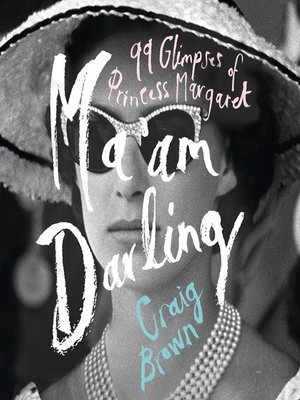 cover image of Ma'am Darling: 99 Glimpses of Princess Margaret